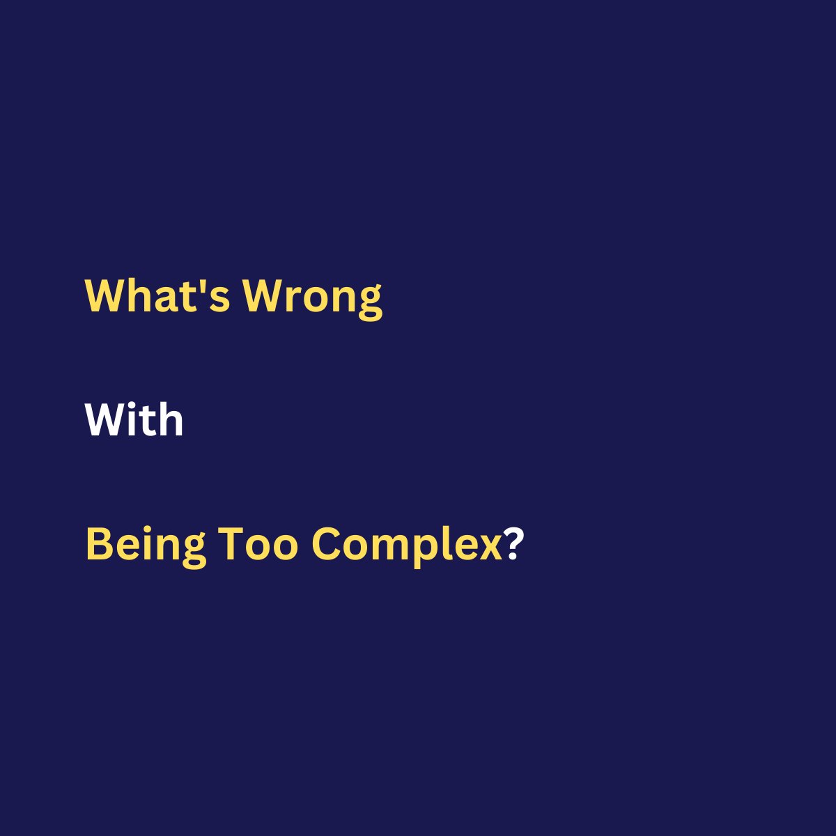 d_thesimplifier's tweet image. What's Wrong With Being Too Complex? 💡

Complexity generates:
👉 Confusion for Customers
👉 Communication Breakdown
👉 Higher Costs

#thesimplifier #business #clients #sales #simplicity
