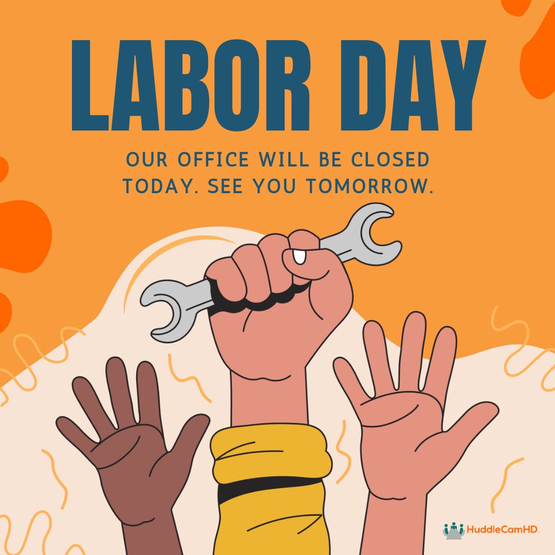 Happy #LaborDay! Let's celebrate all the hardworking people who make our lives better every day  💪🥳

We will be out of the office Monday, September th. If you have any questions or concerns, please email support@huddlecamhd.com, and we will get back when we return!