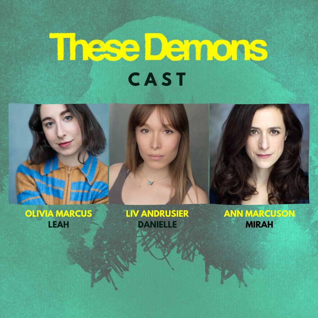📍CAST ANNOUNCEMENT 📍

We are beyond thrilled to announce our incredible cast for the world premiere of #TheseDemons at <a href="/theatre503/">Theatre503</a> 26 Sep - 14 Oct 🍂

Olivia Marcus | LEAH
<a href="/oliviamarcus/">Olivia Marcus</a> 

Liv Andrusier | DANIELLE
<a href="/LAndrusier/">Liv Andrusier</a> 

Ann Marcuson | MIRAH 
<a href="/anniemarcuson/">Annie Marcuson</a>