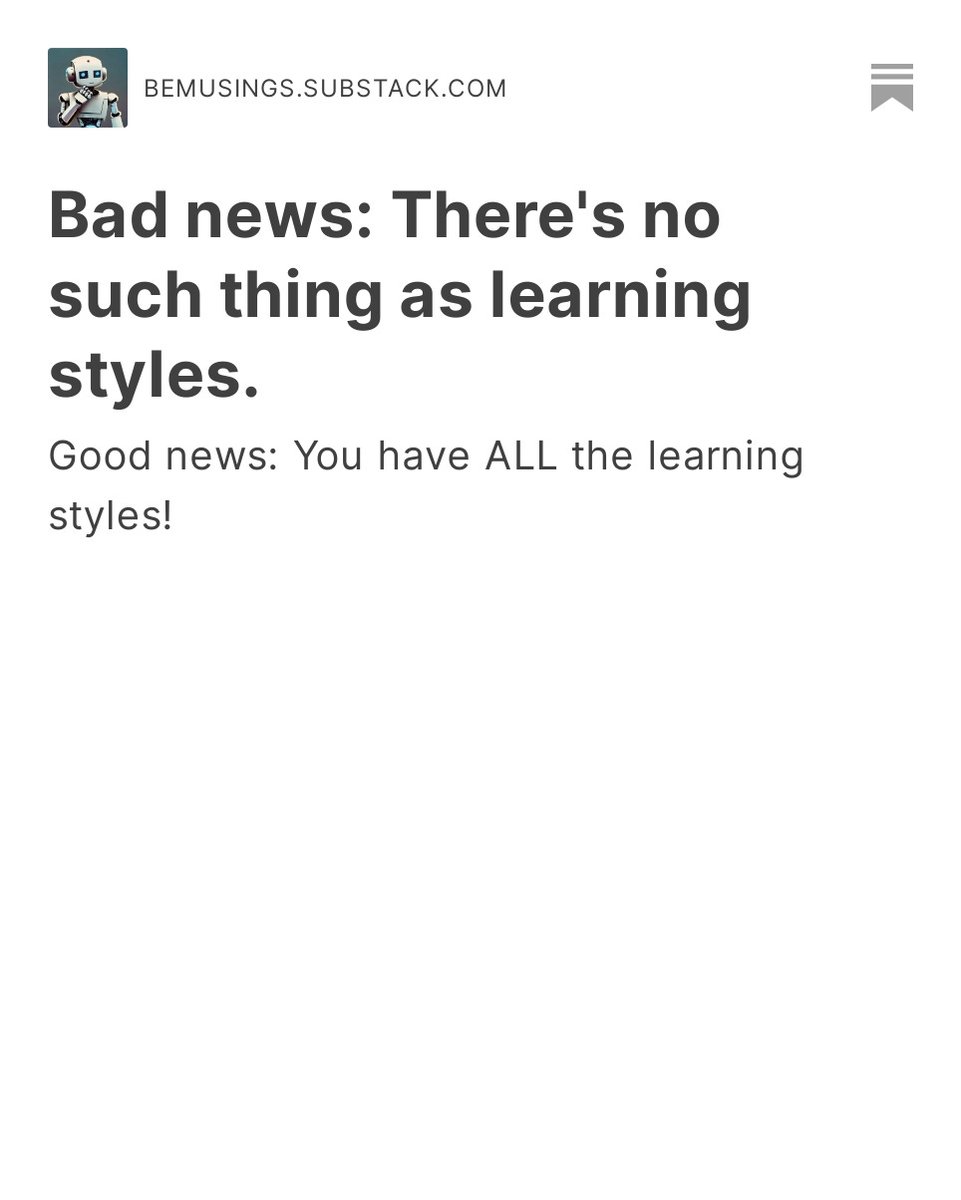 Bad News: Learning styles aren’t a thing. Good News: We all have all the learning styles. #education #psychology #EducationalPsychology open.substack.com/pub/bemusings/…