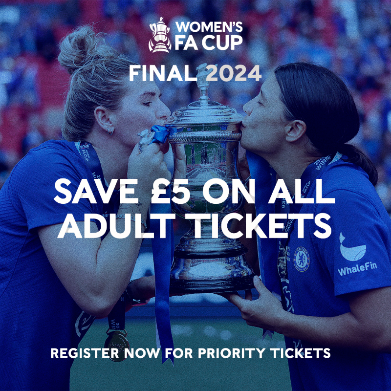 AdobeWFACup's tweet photo. Register now for priority access to the 2024 #WomensFACup final tickets and save £5 on all adult tickets 👀