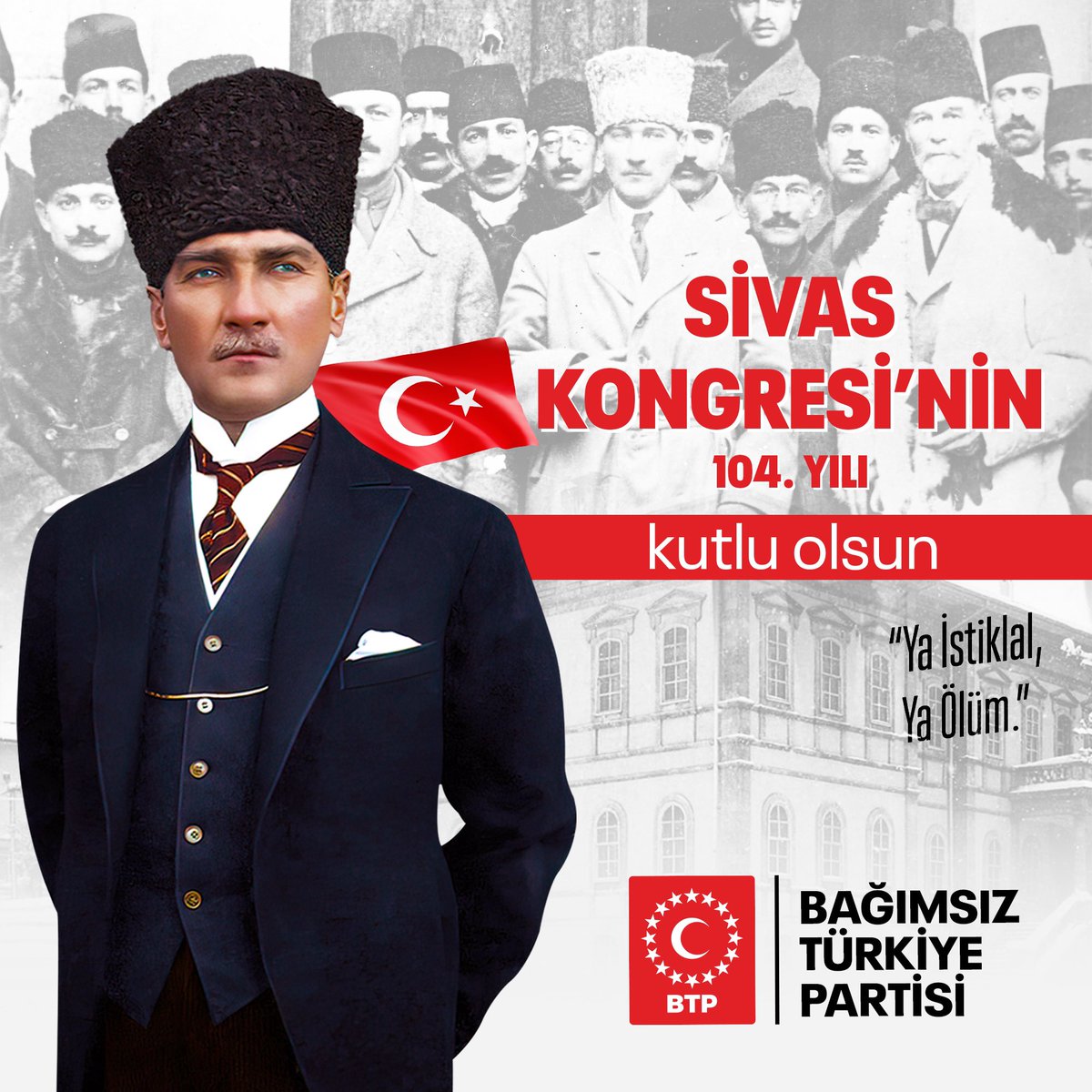 Parola: Ya İstiklal Ya Ölüm! Tarih: 4 Eylül 1919 Sivas Kongresi'nin 104. yılı kutlu olsun!🇹🇷 #SivasKongresi