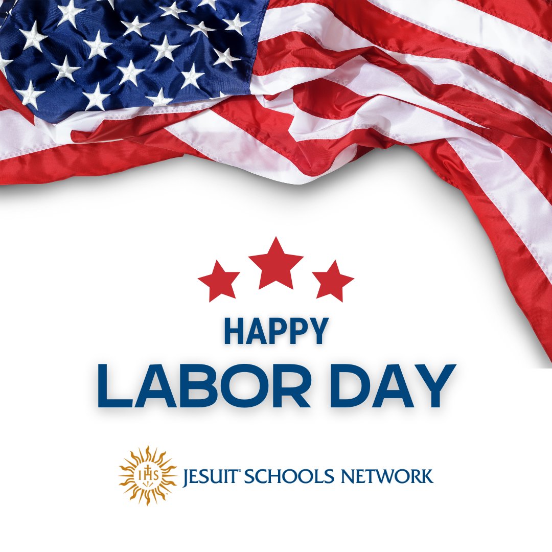 Happy Labor Day from the Jesuit Schools Network!