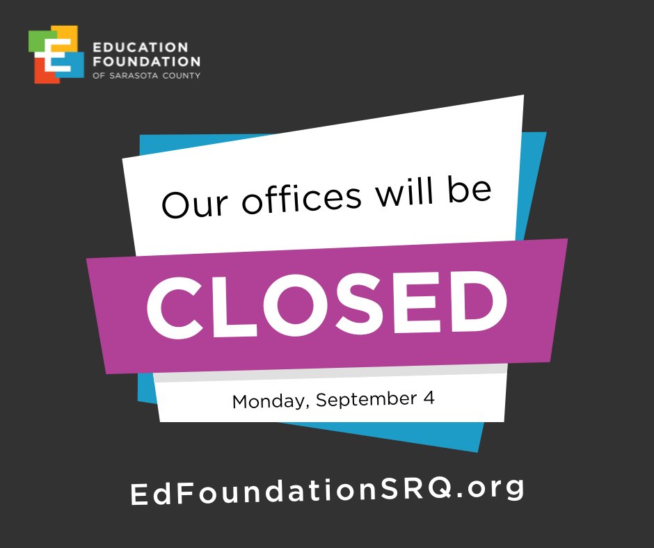 Happy Labor Day! Our offices are closed today, but we know you might still need assistance. Please be sure to check our website (EdFoundationSRQ.org) for free resources, workshops, and more! 

In the meantime, we hope you have a relaxing and enjoyable Labor Day!