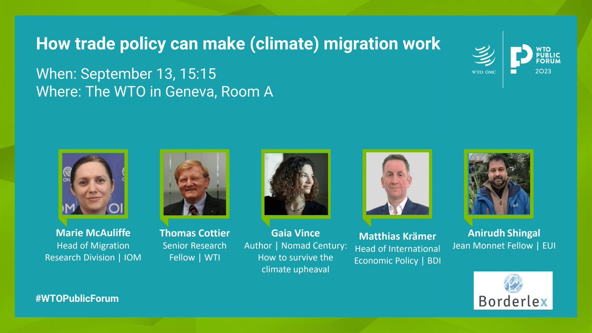 How can trade policy can make (climate) migration work? 

Join us at the 2023 #WTOPublicForum to discuss the interlinkages between trade, migration and climate change

w Matthias Krämer, @WanderingGaia, @MarieLMcAuliffe, Thomas Cottier & Anirudh Shingal
borderlex.net/2023/07/24/bor…