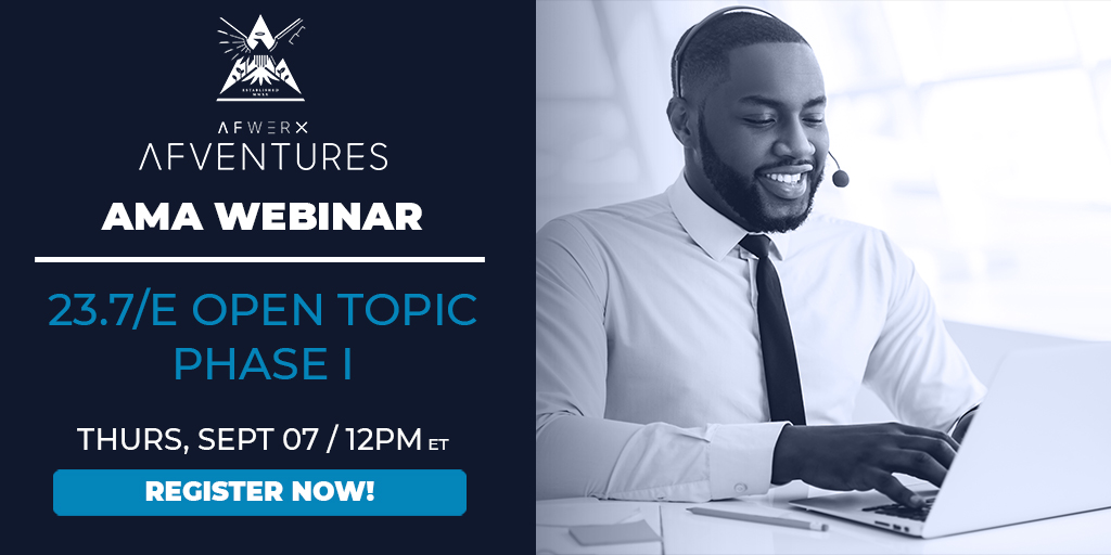 AFWERX's tweet photo. Do you have questions about the 23.7/E SBIR/STTR Open Topic Phase I solicitation? The #AFVentures Team will be available to answer any of your questions during an Ask Me Anything (AMA) Webinar on Thursday, September 7 at 12pm ET.  Register here: https://t.co/6Tm0Fqm3ry https://t.co/upeSWXEmSD