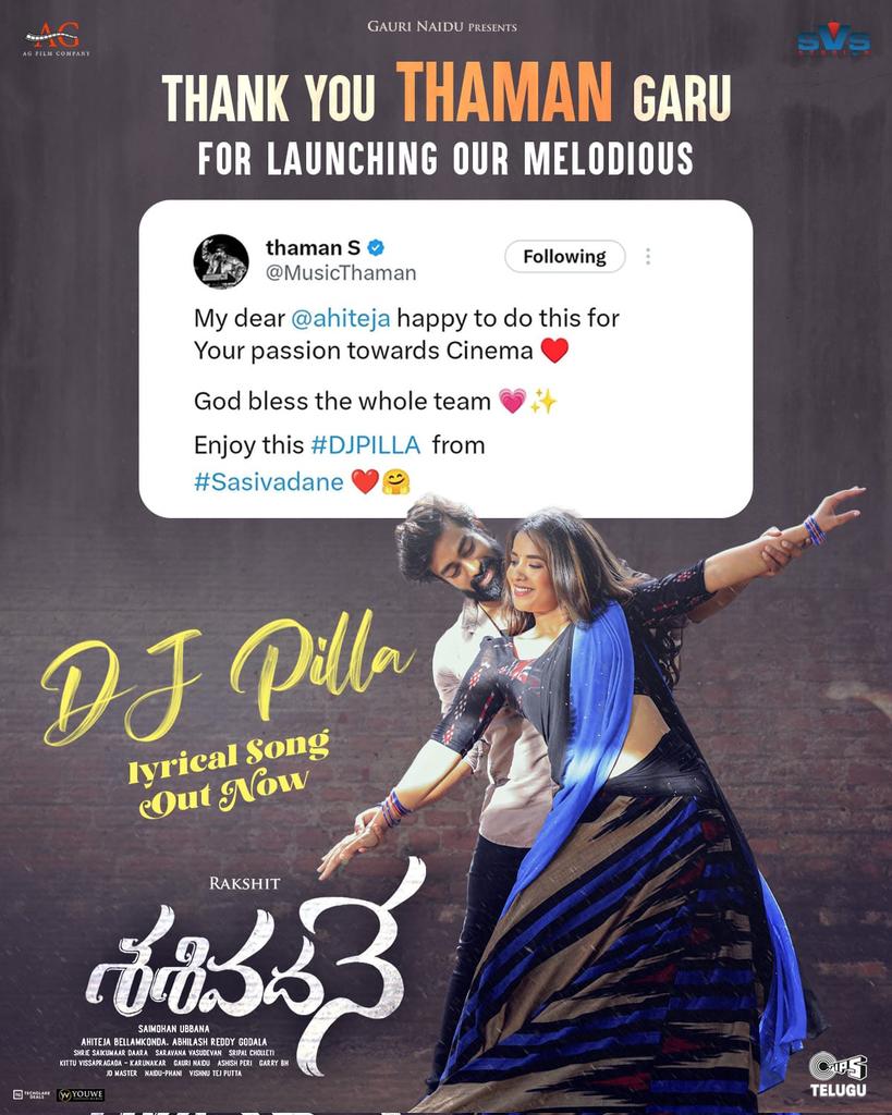 Phani Kandukuri (@phanikandukuri1) on Twitter photo Our heartfelt thanks to the sensational composer <a href="/MusicThaman/">thaman S</a> garu for launching #DJPilla 💖😍
- Team #Sasivadane
- youtu.be/tOW9DuKG9qw?si…
🎤 #Vaisagh
<a href="/RakshitAtluri/">Rakshit Atluri</a> <a href="/KomaleePrasad/">Komalee Prasad</a> <a href="/ahiteja/">Ahiteja Bellamkonda</a> <a href="/Gauri_Naidu/">Gauri Naidu</a> <a href="/sarva_vasudevan/">Saravana Vasudevan</a> <a href="/UbbanaSaiMohan/">Saimohan ubbana</a> <a href="/Agfilmcompany/">agfilmcompany</a> #AbhilashReddy Our heartfelt thanks to the sensational composer <a href="/MusicThaman/">thaman S</a> garu for launching #DJPilla 💖😍
- Team #Sasivadane
- youtu.be/tOW9DuKG9qw?si…
🎤 #Vaisagh
<a href="/RakshitAtluri/">Rakshit Atluri</a> <a href="/KomaleePrasad/">Komalee Prasad</a> <a href="/ahiteja/">Ahiteja Bellamkonda</a> <a href="/Gauri_Naidu/">Gauri Naidu</a> <a href="/sarva_vasudevan/">Saravana Vasudevan</a> <a href="/UbbanaSaiMohan/">Saimohan ubbana</a> <a href="/Agfilmcompany/">agfilmcompany</a> #AbhilashReddy