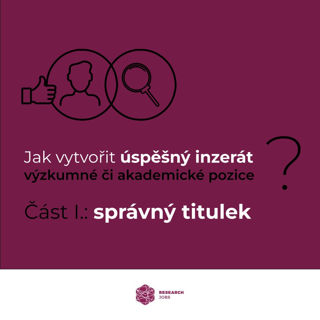 researchjobs_cz's tweet image. Vytváříte text inzerátu na výzkumnou či akademickou pozici? Přečtěte si první díl našeho seriálu: researchjobs.cz/QyPMd
...aneb TITULEK v centru pozornosti...

#HR #inzerce #VaVaI #výzkum #research #hiring #humanResources #rady