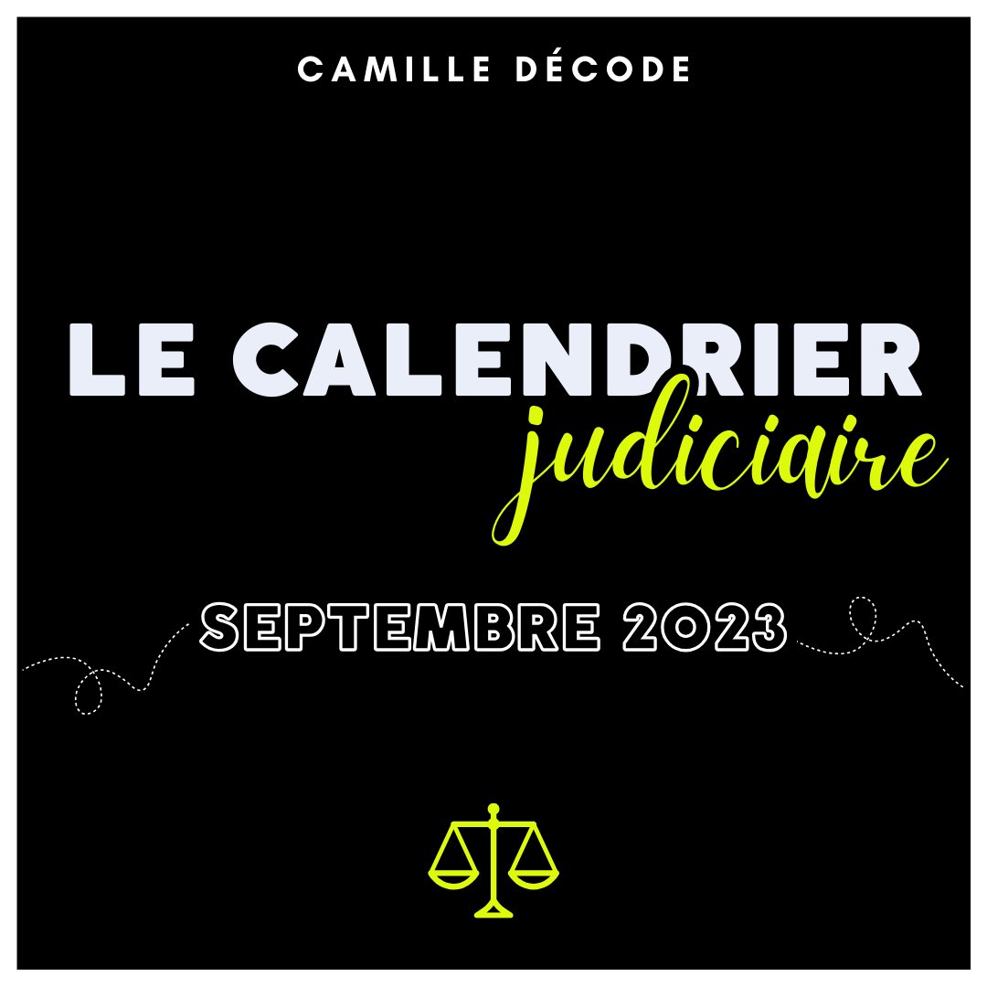 camilledecode's tweet photo. Le calendrier judiciaire du mois de septembre est dispo ! https://t.co/FljP4dqv5x