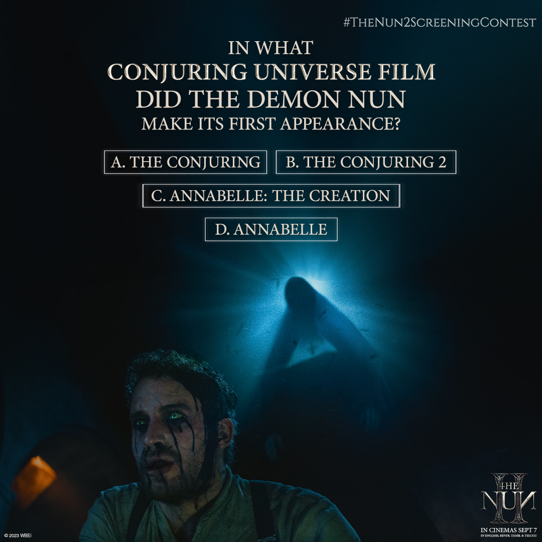 Question 4 of the #TheNun2ScreeningContest.  

Only a true fan of The Conjuring Universe would know this!

Participate NOW and stand a chance to win passes to #TheNun2PremiereIndia. ​
​
Rules mentioned below 👇
​
#TheNun #ContestAlert