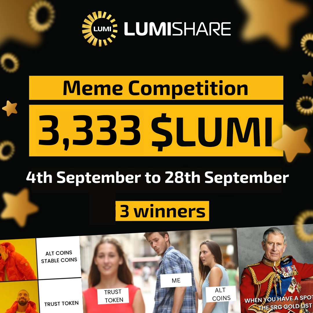 🚀🎉We are excited to announce our #Meme Competition! 🎉🚀

🏆 3 winner!
💰 Total Prize: 3333 $LUMI
⏳ Duration: Sep 4th to Sep 28th

To Enter:
1️⃣ Follow us 
2️⃣ Like ❤️ &amp; Retweet 🔁
3️⃣ Tag 3 crypto friends 👥
4️⃣ Create a meme &amp; Publish 

🥇Winner will be chosen based on meme