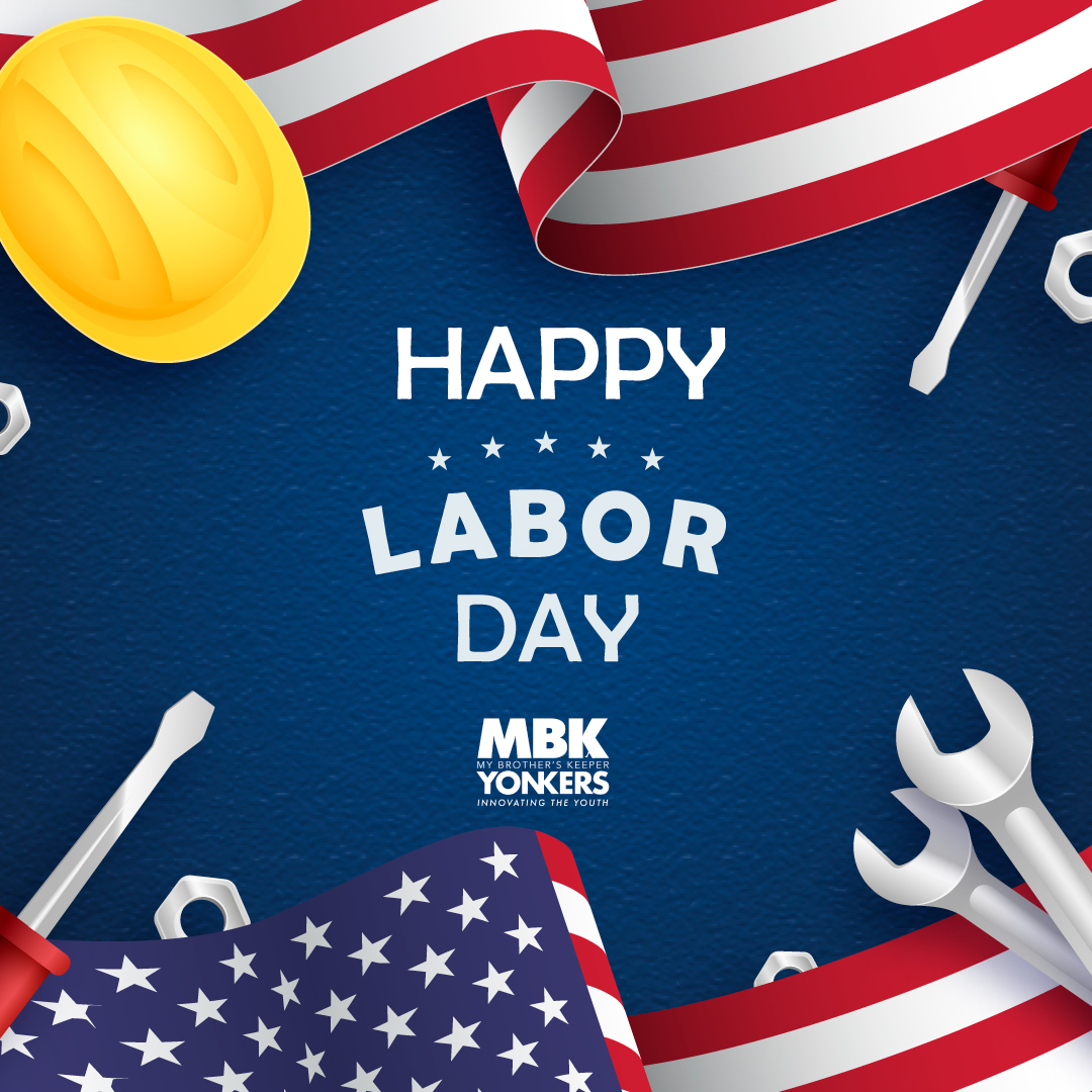 Happy Labor Day!

#LaborDay #HappyLaborDay #WeAreMBK #YonkersMBK #YonkersNY @NYSMBK @YonkersSchools #NYSMBK @YPScommunity @MBK_Alliance @SuptQuezada @lissettecc13