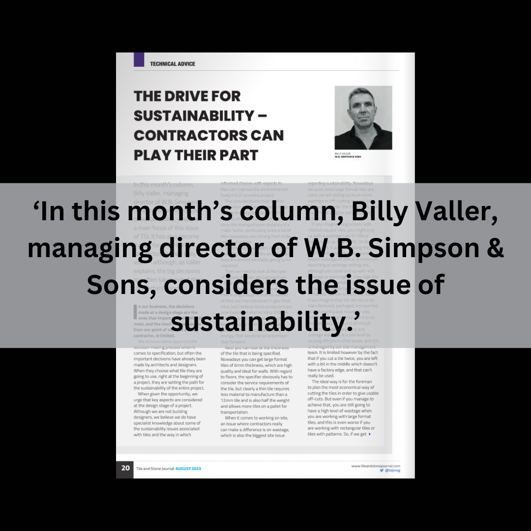 In Tile and Stone Journal August issue, Billy Valler, Managing Director of W.B. Simpson &amp; Sons considers the issue of sustainability and how contractors can play their part. 

tsjnews.uk/issues/august2…