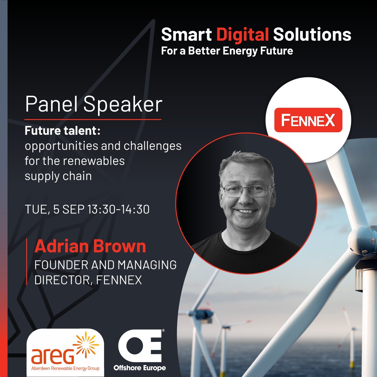 During #OE23 come along to AREG's panel discussion on the future of talent within the renewables supply chain.

Director of AREG Gordon McIntosh will be chairing the session joined by several panel speakers including the Founder and Managing Director of FENNEX, Adrian Brown.
