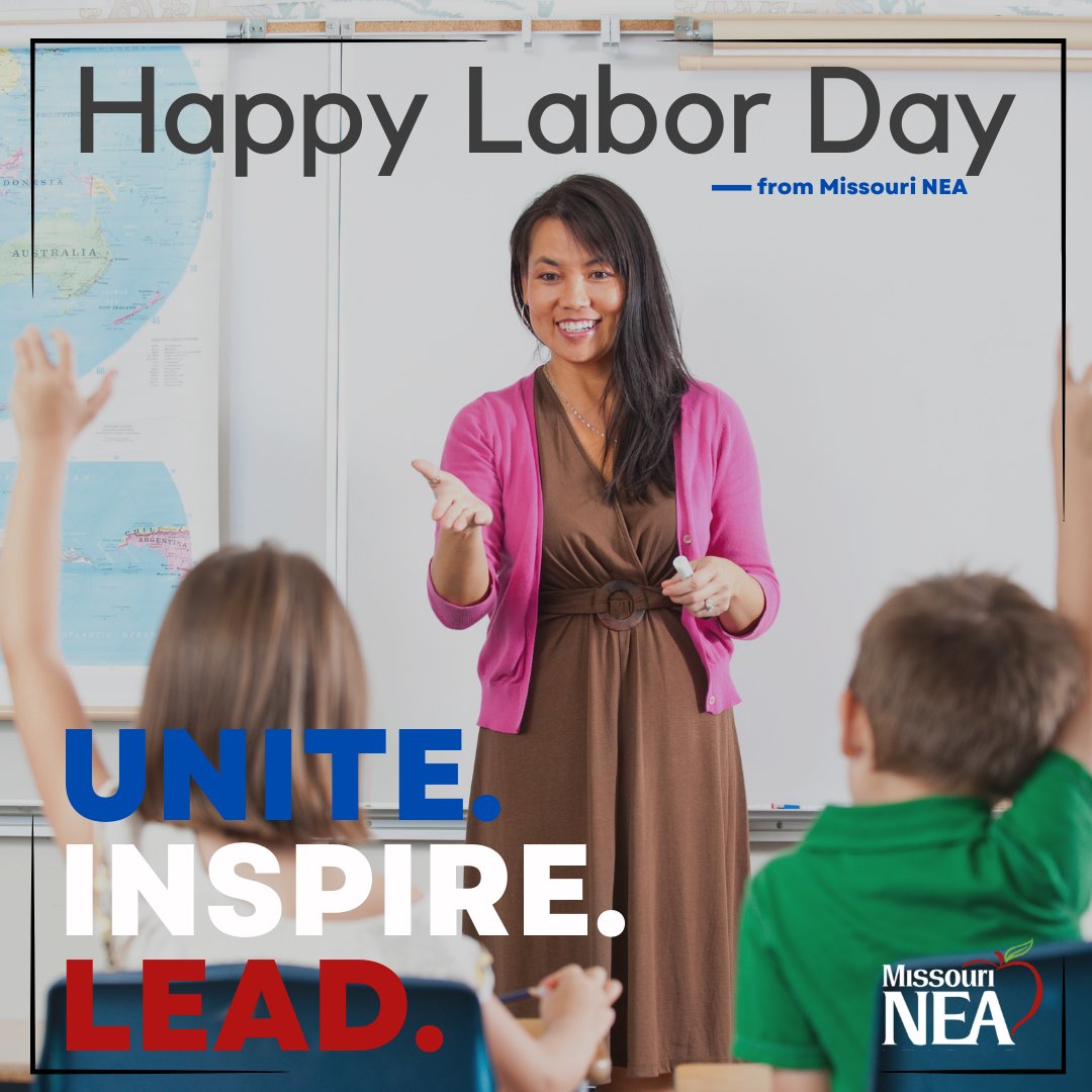 Happy Labor Day from Missouri's number-one advocate for public school educators and support professionals--Missouri NEA.
