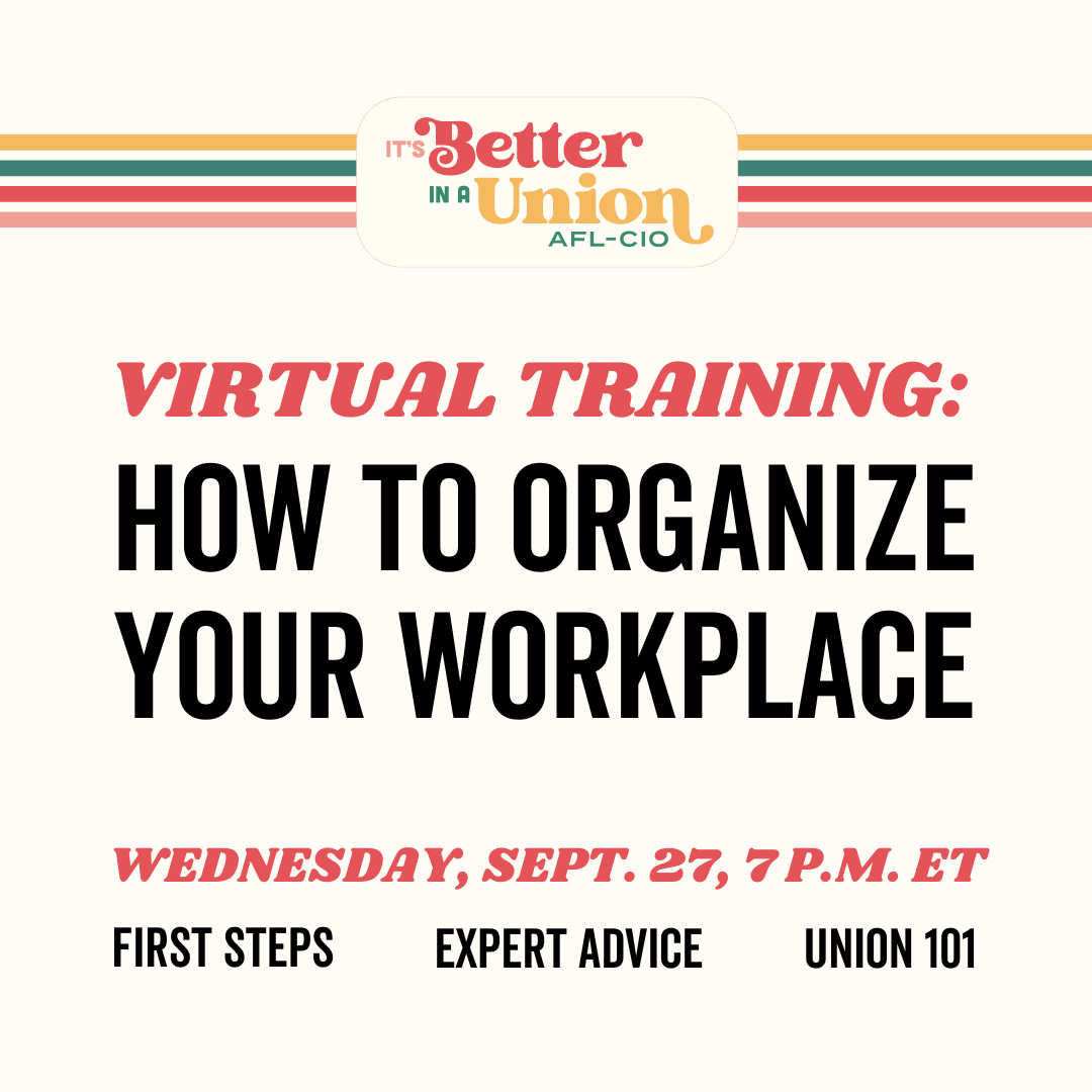 AFLCIO's tweet image. We hear you. We see you. We know you want to know how to organize a union!   

So we're hosting a free, virtual webinar on how to organize on Weds, Sept. 27 at 7 p.m.  

A recording will be available afterwards, but register now to submit your questions: go.aflcio.org/org-how-to