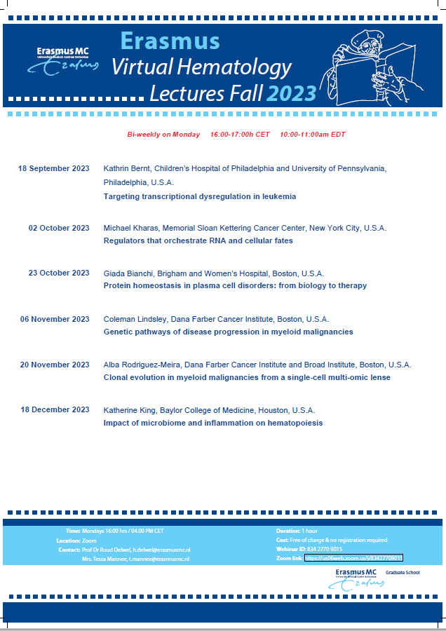 September 18th, we will continue the Erasmus Virtual Hematology Lecture series with Kathrin Bernt. We will continue the 2023 series with Michael Kharas, Giada Bianchi, Coleman Lindsley, Alba Rodriquez-Meira and Katherine King! Always on a Monday at 16.00 CET!
Spread the news!