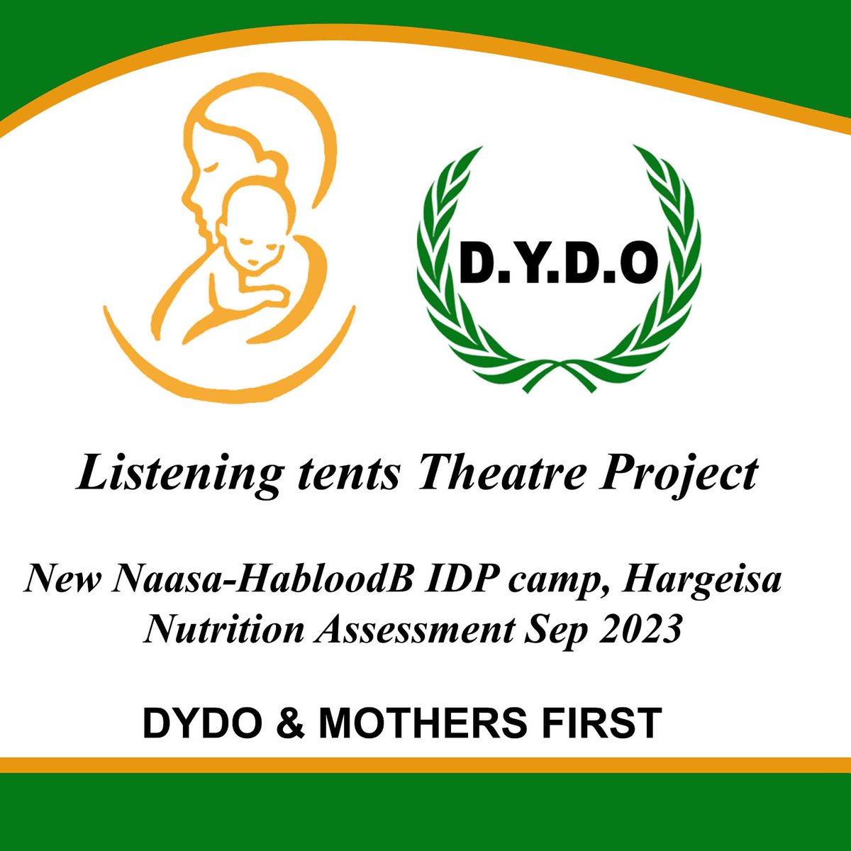 Listening tents Theatre Project, New Naasa-HabloodB IDP Camp) Nutrition Assessment jointly conducting DYDO & Mothers First, Irish Organization in Sep 2023