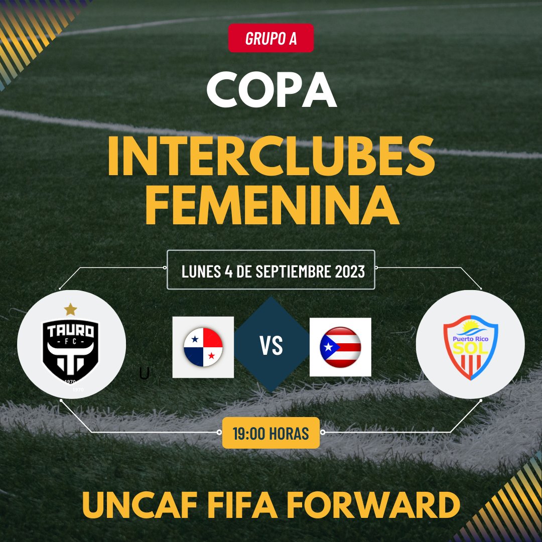 uncaf's tweet photo. Hoy se juega la segunda jornada del grupo "A" de la Copa Interclubes Femenina UNCAF FIFA FORWARD.  
⚽️ Tauro 🇵🇦 vs Puerto Rico Sol 🇵🇷 
🏟️ Estadio Los Andes   
⏰ 19:00 horas (hora de Panamá) 
📺 FIFA Plus  
🏘️ Ciudad de Panamá, Panamá. https://t.co/73qOu0qfug