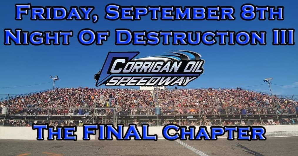 THIS Fri.-9/8 is it.... Night Of Destruction III - The Final Chapter - Featuring School Bus Figure 8s + MORE 

🎟️'s are Still Available In Advance

Get 🫵s NOW at the link provided 👇
corriganoilspeedway.com/schedules/even…

#TheTrackTheStarsCallHome | #NightOfDestruction