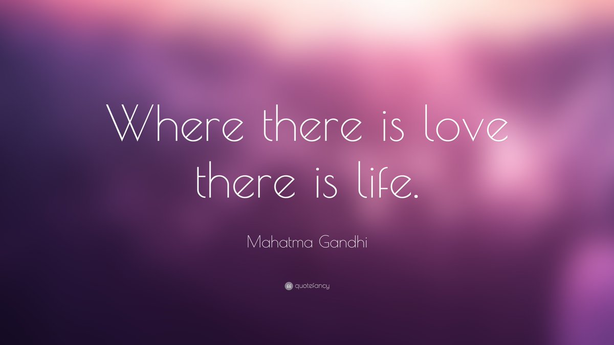 akarahogiti's tweet photo. Mahatma Gandhi: “Where there is love there is life.”
#QuoteOfTheDay https://t.co/b9oNxTAMeT