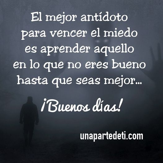 unapartedeti's tweet photo. 📷 Para vencer el miedo 📷 #FelizLunes #excelentelunes #BuenosDias #unapartedeti https://t.co/ihGDoRiW33