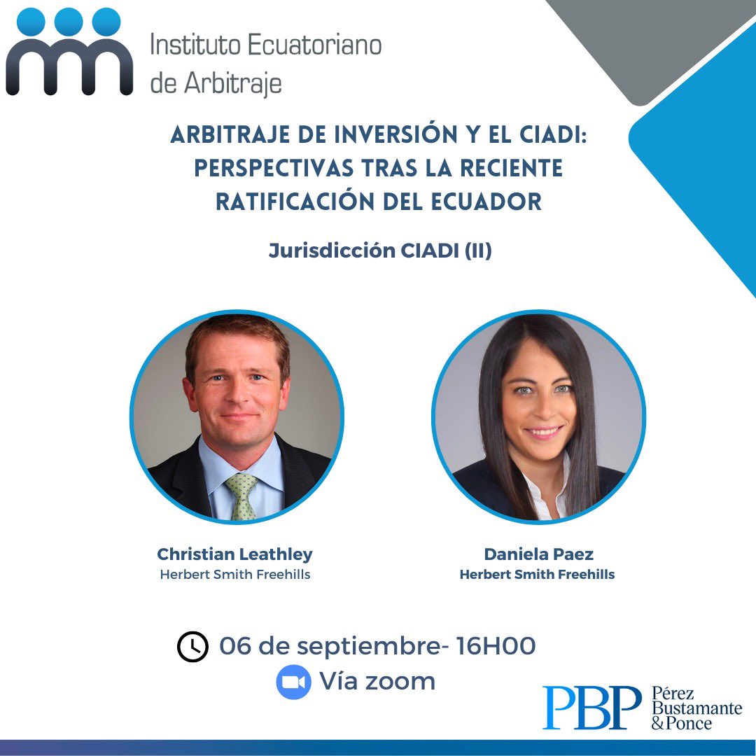 Les presentamos a los ponentes del quinto módulo del curso de actualización “Arbitraje de inversión y el CIADI: perspectivas tras la reciente ratificación del Ecuador”:

Christian Leathley y Daniela Paez. 

🗓️ 06 de septiembre 
⏰ 16h00

Más información: coordinador@iea.com