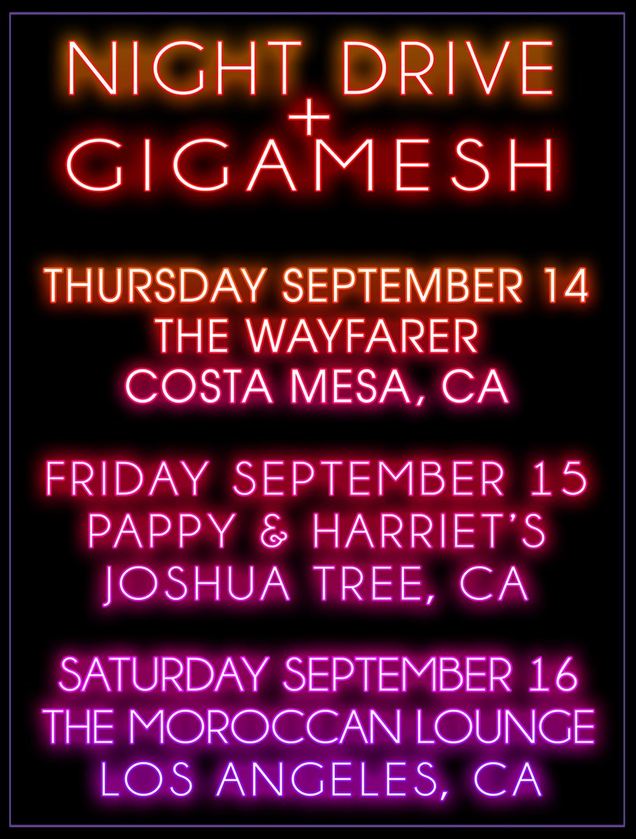 wearenightdrive's tweet photo. California!

Next week we’ll be performing with @Gigamesh at:

9/14 at The Wayfarer - Costa Mesa, CA

9/15 at Pappy + Harriet's  - Joshua Tree, CA

9/16 at Moroccan Lounge  - Los Angeles, CA

Get your tix now before is too late!

https://t.co/9J3kedW557 https://t.co/YRJx2tFMRN