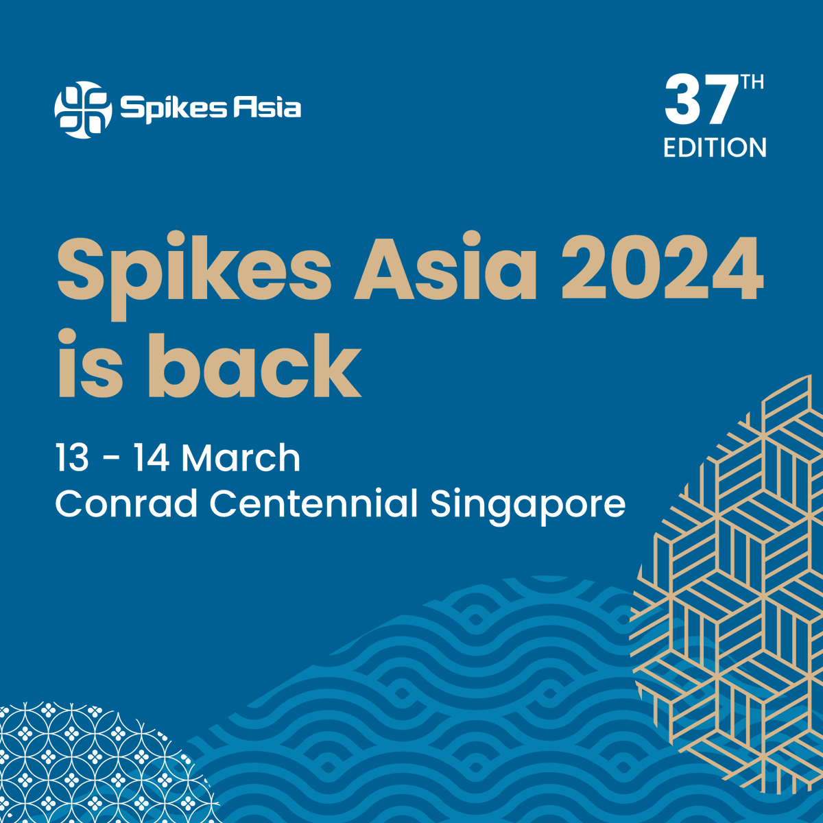 We are excited to announce that Spikes Asia will be returning as a physical event from 13-14 March 2024 in Singapore.

We open for entries and event registration from 26 October 2023. Stay tuned for more details in the coming weeks. We’ll see you soon.
spikes.asia