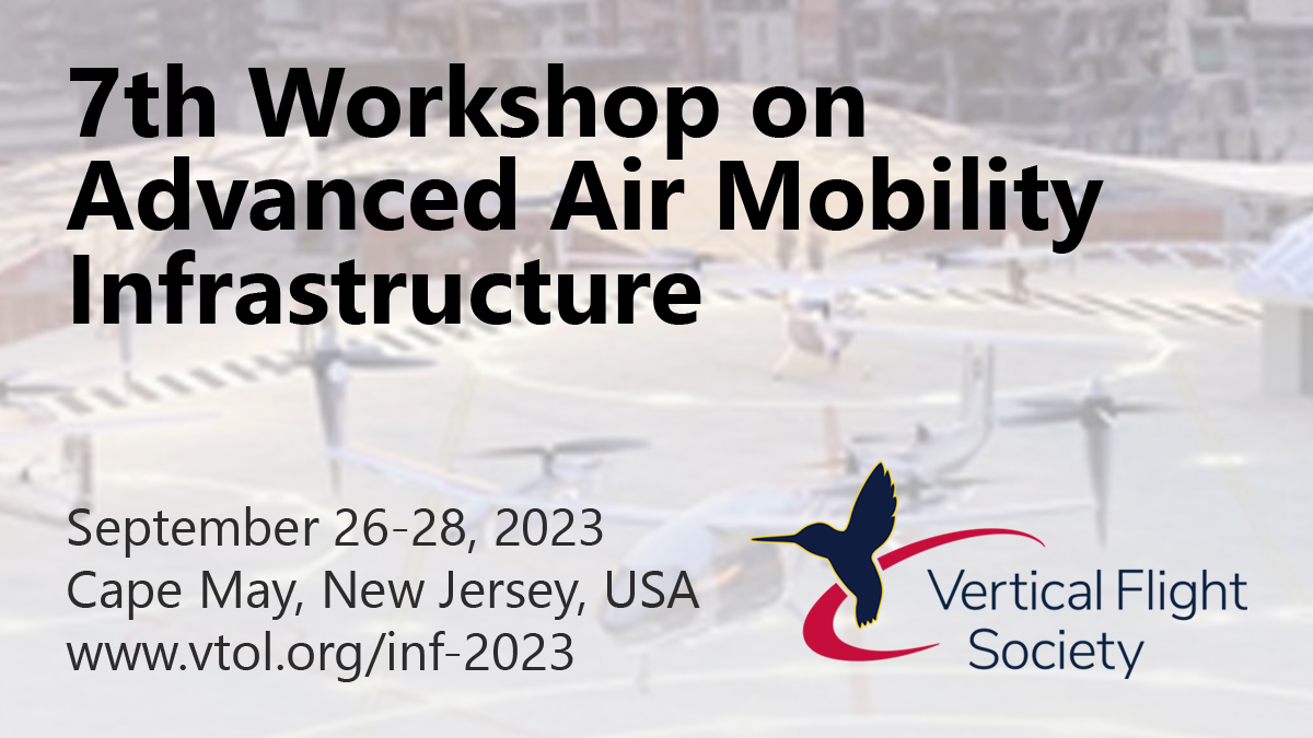 HelicopterLinks's tweet photo. USA: The Vertical Flight Society's 7th Workshop on Advanced Air Mobility Infrastructure September 26-28, 2023, Cape May, New Jersey. (FAA Tech Center Aviation Research Laboratories tour.) In-person and virtual.
Details: https://t.co/DdjNTgq7dR
#AAMInfrastructure #AAM #VFS https://t.co/RrV1jBvOQy