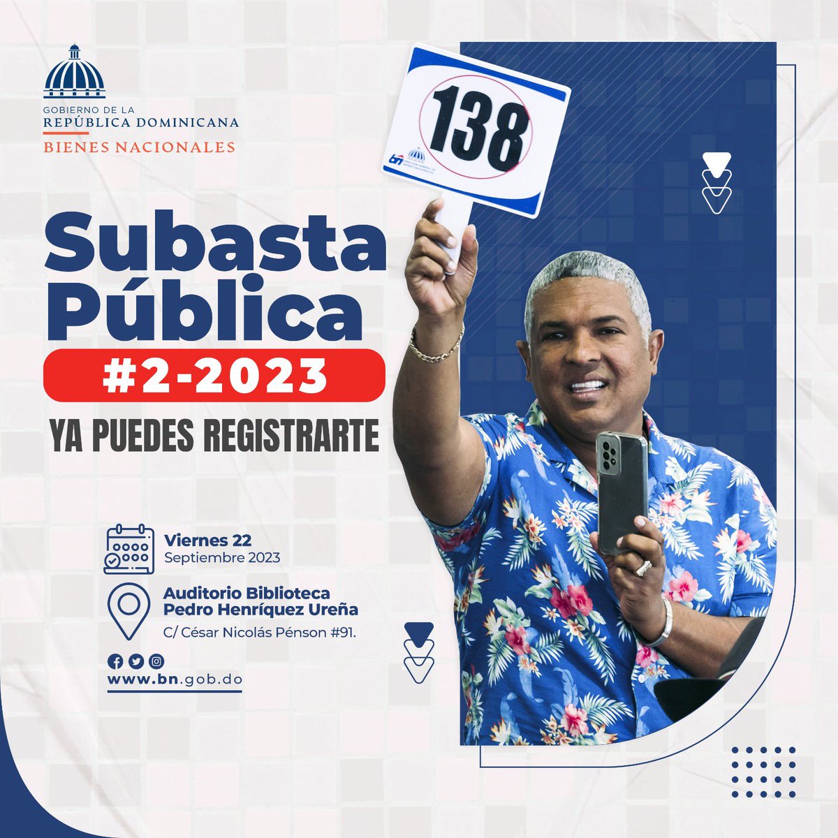 La @dgbnrdo invita a participar en la Subasta Pública, que se efectuará el viernes 22/08/23.

Las inscripciones estarán abiertas hasta 21 sep a las 4:00 de la tarde , en el edificio, Dr. Rafael  Kasse Acta, en la G. Mejía Ricard esquina Agustín Lara, ensanche Piantini 2do piso.