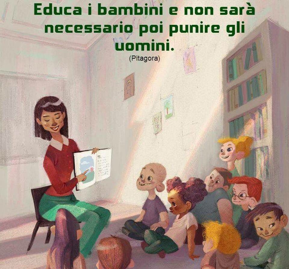 Educa i bambini e non sarà necessario poi punire gli uomini…
(Pitagora)
#4settembre