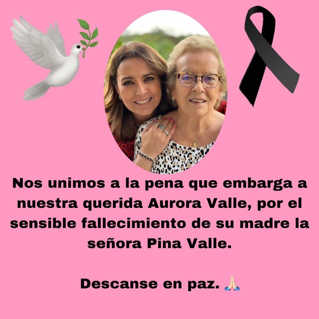 Autorita <a href="/AuroraValle/">Aurora Valle</a> esta enfrentando la partida de su mami la señora Pina Valle , desde acá enviamos las condolencias a Aurorita deseando enfrente esta transición con resignación y fortaleza , Luz en el viaje de su querida mami.