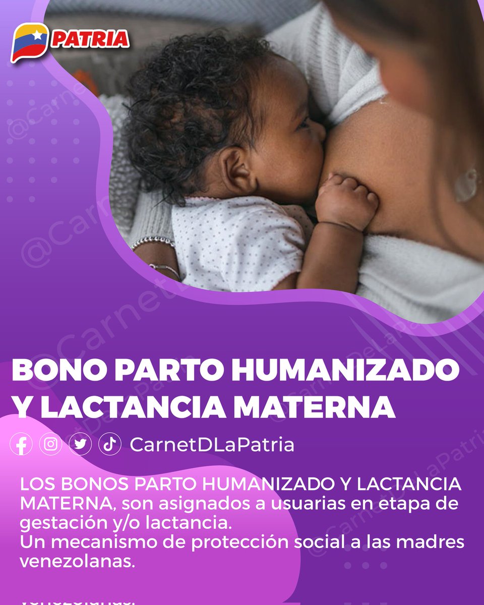 #Entérate|| El Bono Parto Humanizado y Lactancia Materna, son asignados a usuarias en etapa de gestación y/o lactancia. Un mecanismo de protección social a madres venezolanas , enviado por nuestro Pdte. @NicolasMaduro, a través de la #PlataformaPatria. #MeEncantaVenezuela #4Sep