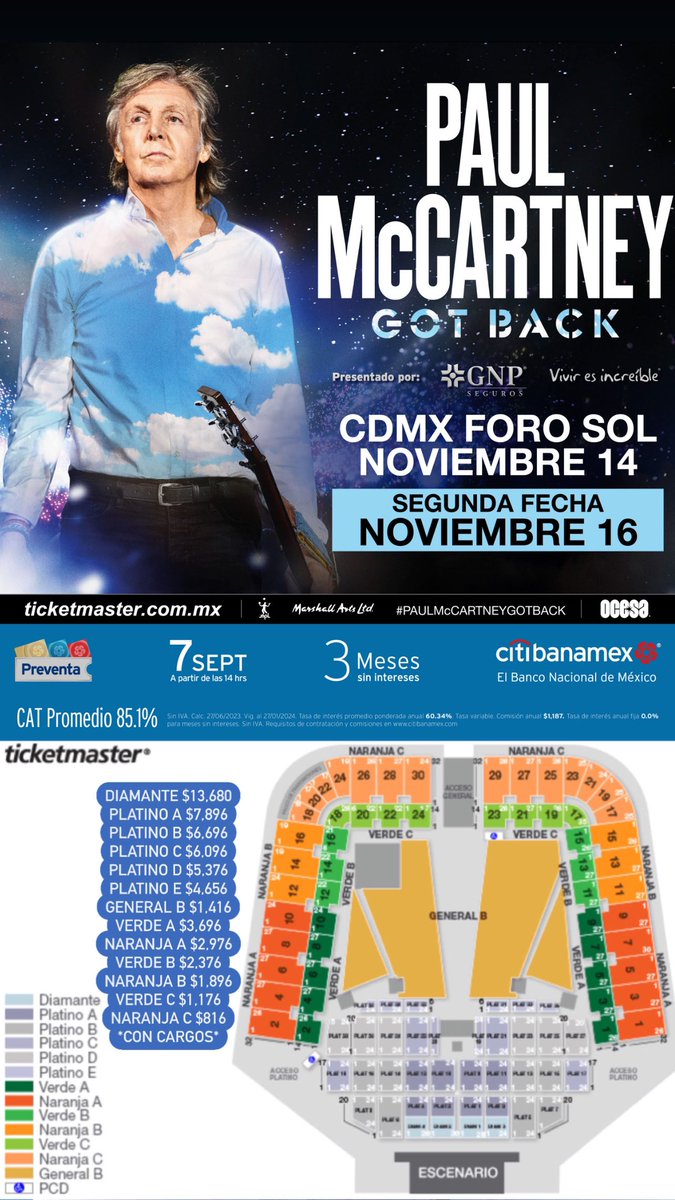 ailoviutl's tweet photo. 🚨 ANUNCIO OFICIAL: NUEVA FECHA 🚨

Paul McCartney 🎸 México 🇲🇽 
16 de Noviembre 🗓️
Foro Sol 🏟️
CDMX 📍

Se les aviso y se cumplió 👀

🎫 Fechas de Preventa 🎫

05/09 Venta a Fans 9:00 AM
05/09 Venta Beyond/Prestige 9:00 AM
06/09 Pre-Preventa Priority 9:00 AM
07/09 Preventa Citibanamex 2:00 PM
08/09 Venta General 2:00 PM

🎟️ Precios de Boletos 🎟️

DIAMANTE $13,680
PLATINO $7,896
ORO $6,696
ROSA $6,096
MORADO $5,376
AZUL $4,656
GENERAL B $1,416
VERDE A $3,696
NARANJA A $2,976
VERDE B $2,376
NARANJA B $1,896
VERDE C $1,176
NARANJA C $816
*con cargos*

#PaulMcCartney #GotBack #GotBackTour Got Back Tour
