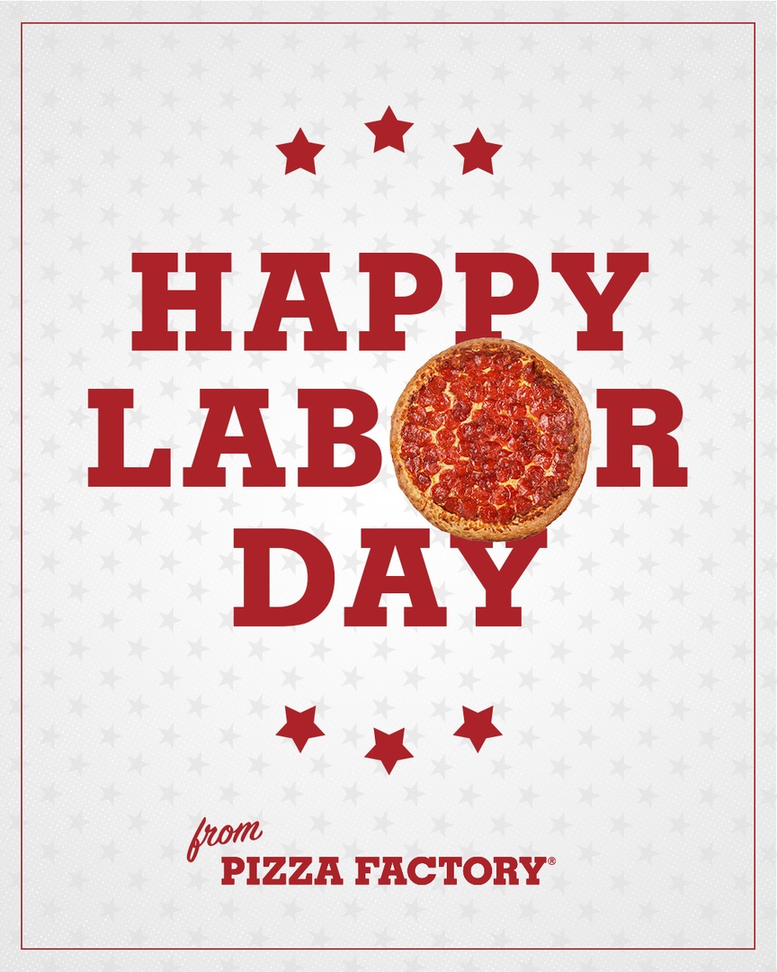 PizzaFactoryInc's tweet photo. ⭐ Make the most of Labor Day and let us do the work of making dinner for you. We’re open regular hours today! #PizzaFactory #WeTossEmTheyreAwesome https://t.co/60gvkkP2oF