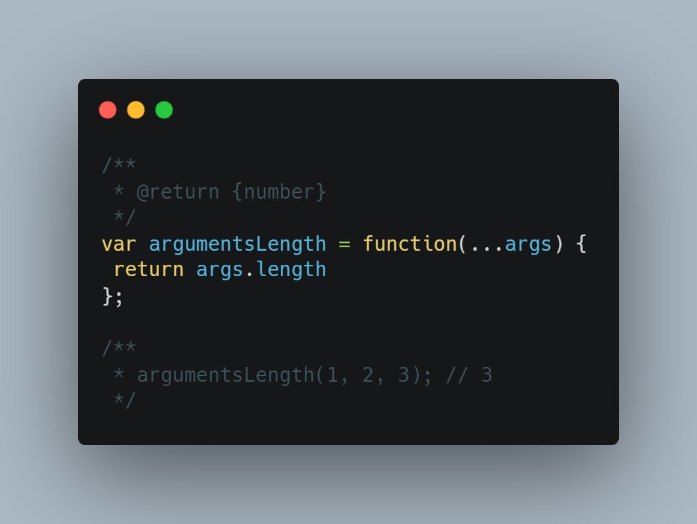 The first function, argumentsLength, takes an arbitrary number of arguments as input and returns the number of arguments. 
#AlgorithmSeptember #WebDevelopment #JavaScript #Algorithms #Careerwise #AlgoSept #RebaseAcademy #30daysAlgo