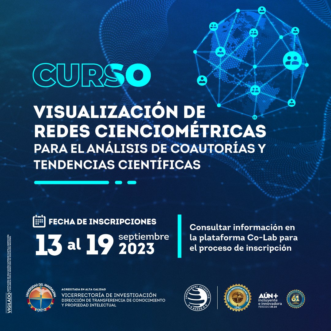 VInUnimagdalena's tweet photo. #VINcúlateUM|🌐 ¡Muy pronto! Podrás aplicar al curso ‘visualización de redes cienciométricas para el análisis de coautorías y tendencias científicas’.
🗓️ Fecha de inscripción del 13 al 19 de septiembre de 2023.
🔗 Ingresa a CoLab para el proceso de inscripción. https://t.co/twKDQjxpun