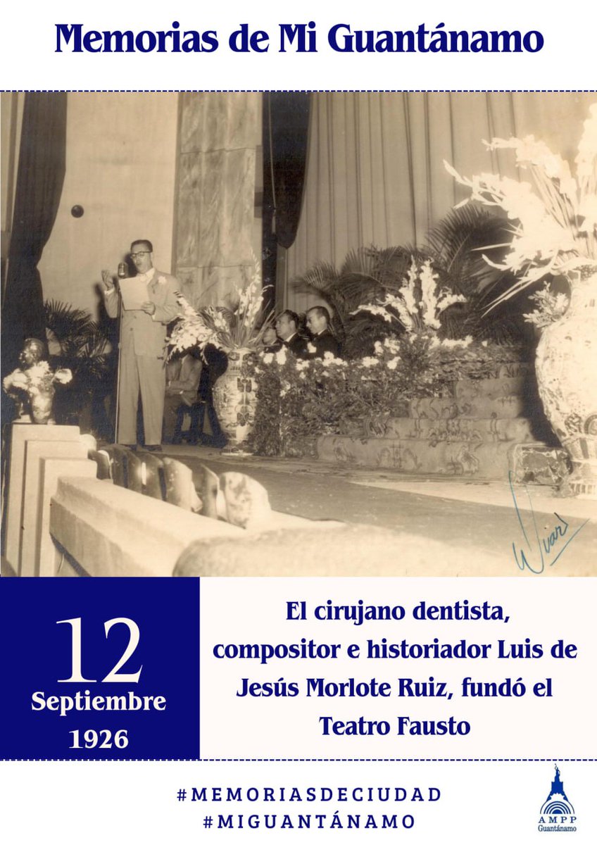 📌#MemoriasDeCiudad #12DeSeptiembre 
✍️ El cirujano dentista, compositor e historiador Luis de Jesús Morlote Ruiz, fundó en 1926 en el Teatro Fausto, el grupo humorista guantanamero L. Mort d Risoff.