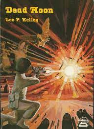 Born #onthisday1928 Leo P Kelley American #sciencefiction #author concentrated on #Western (1980) 1st #novel Dreamtown, U.S.A (1955) Best known 4 The Counterfeits: A Startling Science Fiction Novel (1967)dystopian Odyssey to Earthdeath (1968) Vacation in Space & Dead Moon (1979)