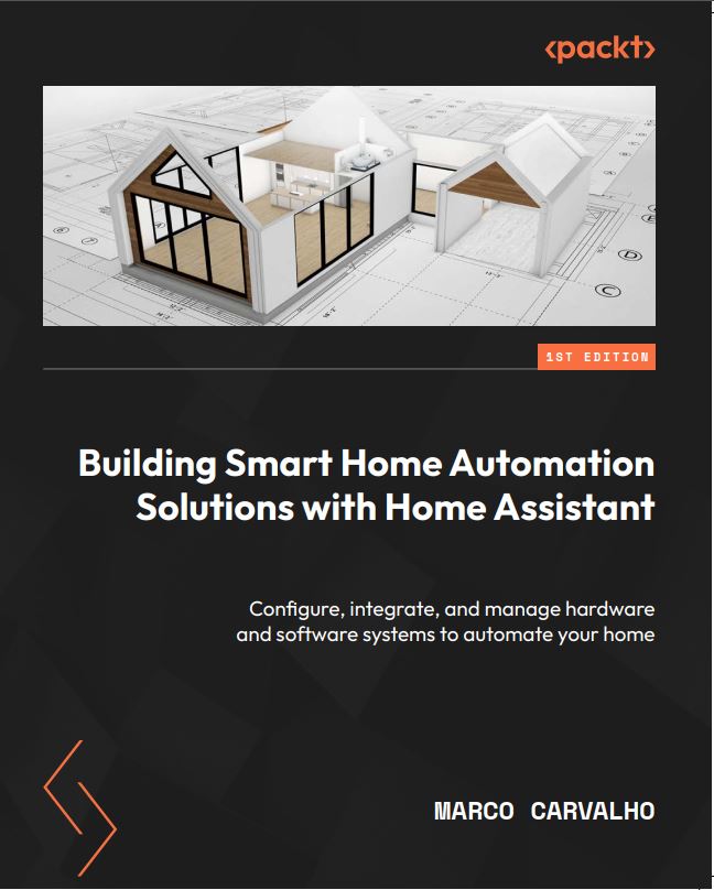 I'd to share the pre-release of my Home Automation  book called: 'Building Smart Home Automation Solutions with Home Assistant'

Check out more details here: a.co/d/b4a9zO7

#SmartHome #HomeAutomation #homeassistant #casainteligente #automacaoresidencial