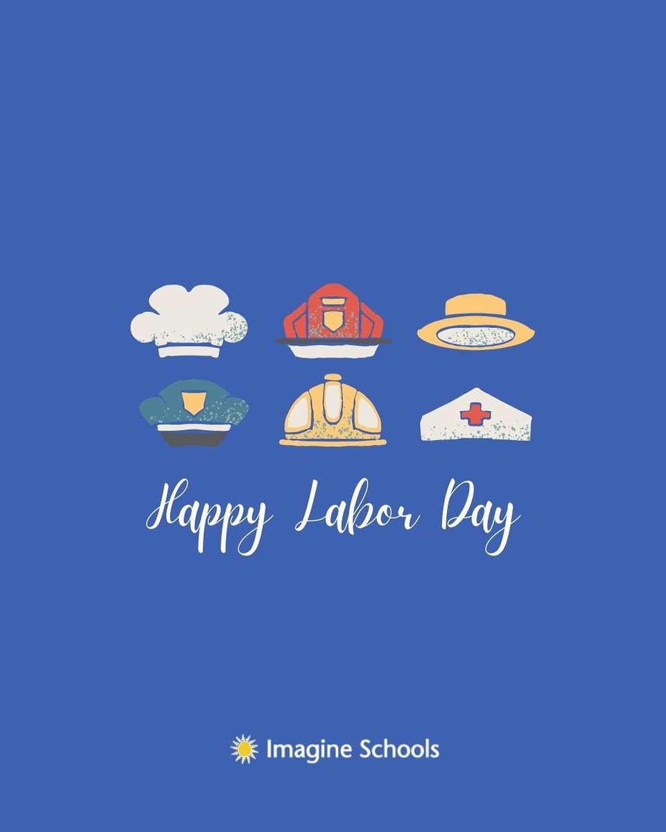 Happy Labor Day! #ImagineSchools