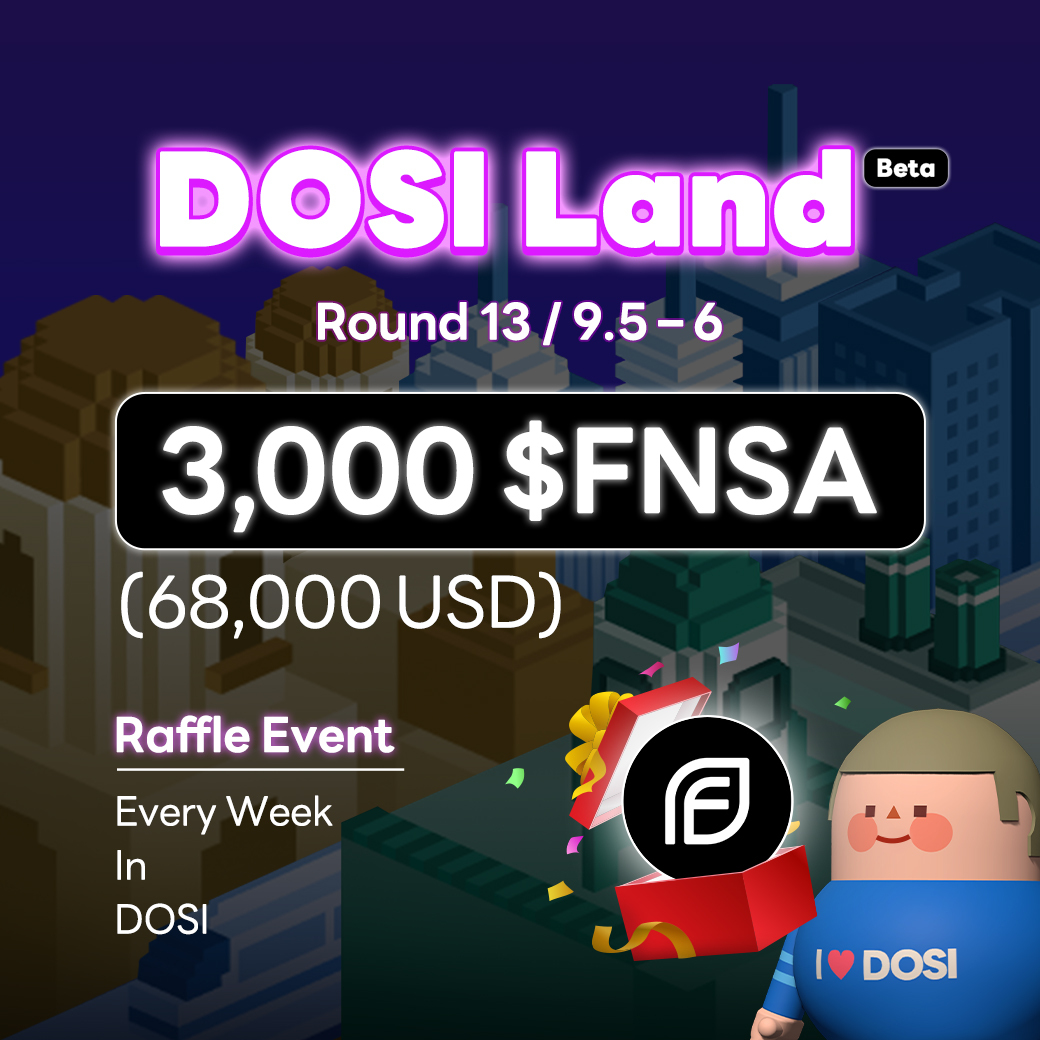 DOSI_official's tweet photo. 📢DOSI Land Round 13 Open         

DOSI Land with a weekly prize of 3,000 FNSA raffle event is now open!  

Visit DOSI Land now and win prize worth of $68,000 this week! 
👇
 https://t.co/Op1fxjqHnJ 

#DOSI #FNSA #NFTraffle #NFTGiveaway https://t.co/GVy0eZcy4K