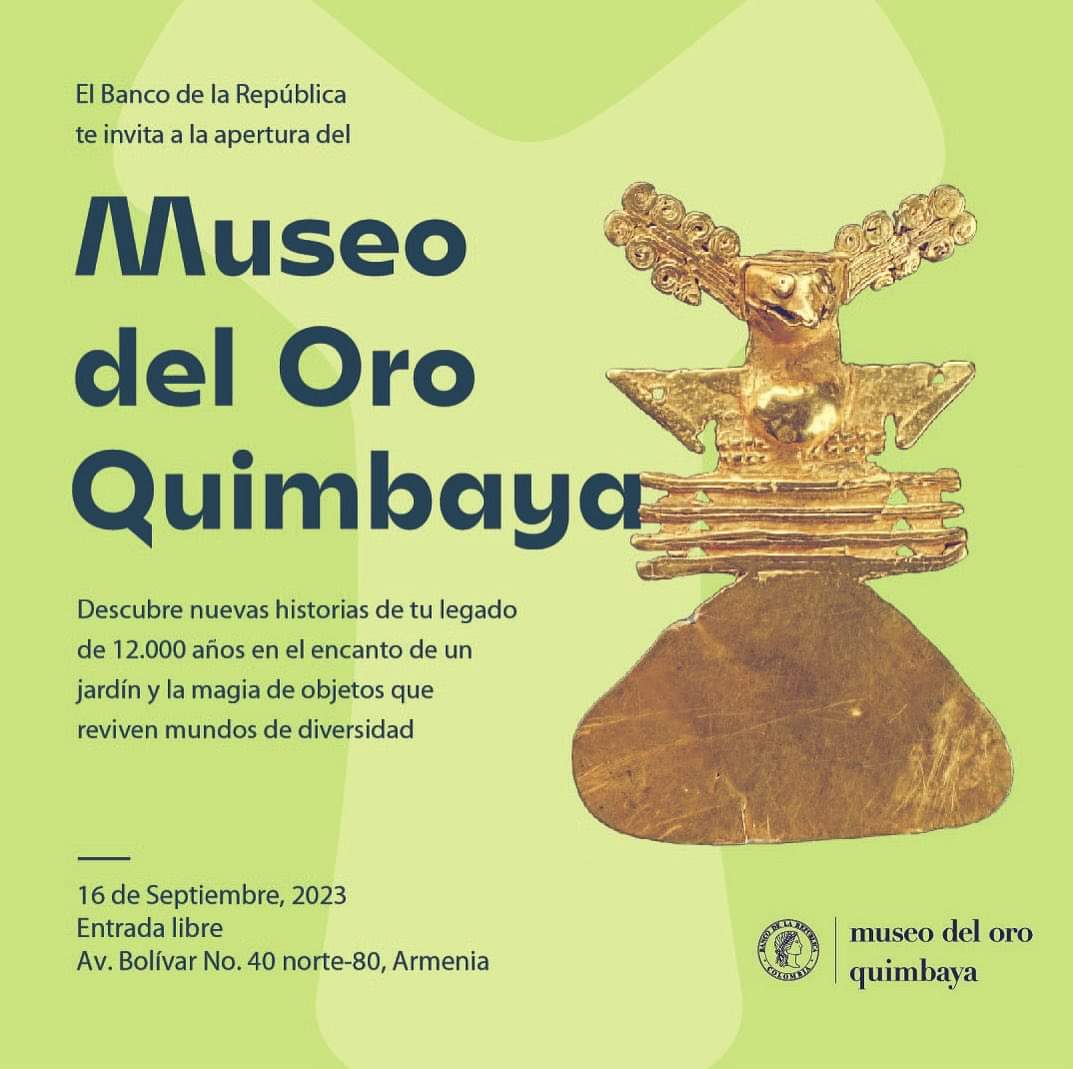 ACOARQ_'s tweet photo. A partir de este sábado se reabre el Museo del Oro Quimbaya en Armenia, Quindío por @Banrepcultural 
Invitadas e invitados https://t.co/RfxqIrKjIe