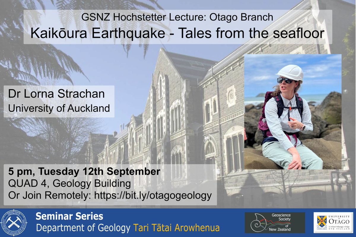 We look forward to hosting the Otago leg of the  <a href="/GeoscienceNZ/">GSNZ</a>  Hochstetter Lecture tour by <a href="/NZSeds/">Dr Lorna Strachan 🌊🔨</a> on 12th September at 5 pm in QUAD 4 and on Zoom! 

'Kaikōura Earthquakes - Tales from the seafloor'

There will also be an accompanying talk at 1 pm in the Benson Common Room :)