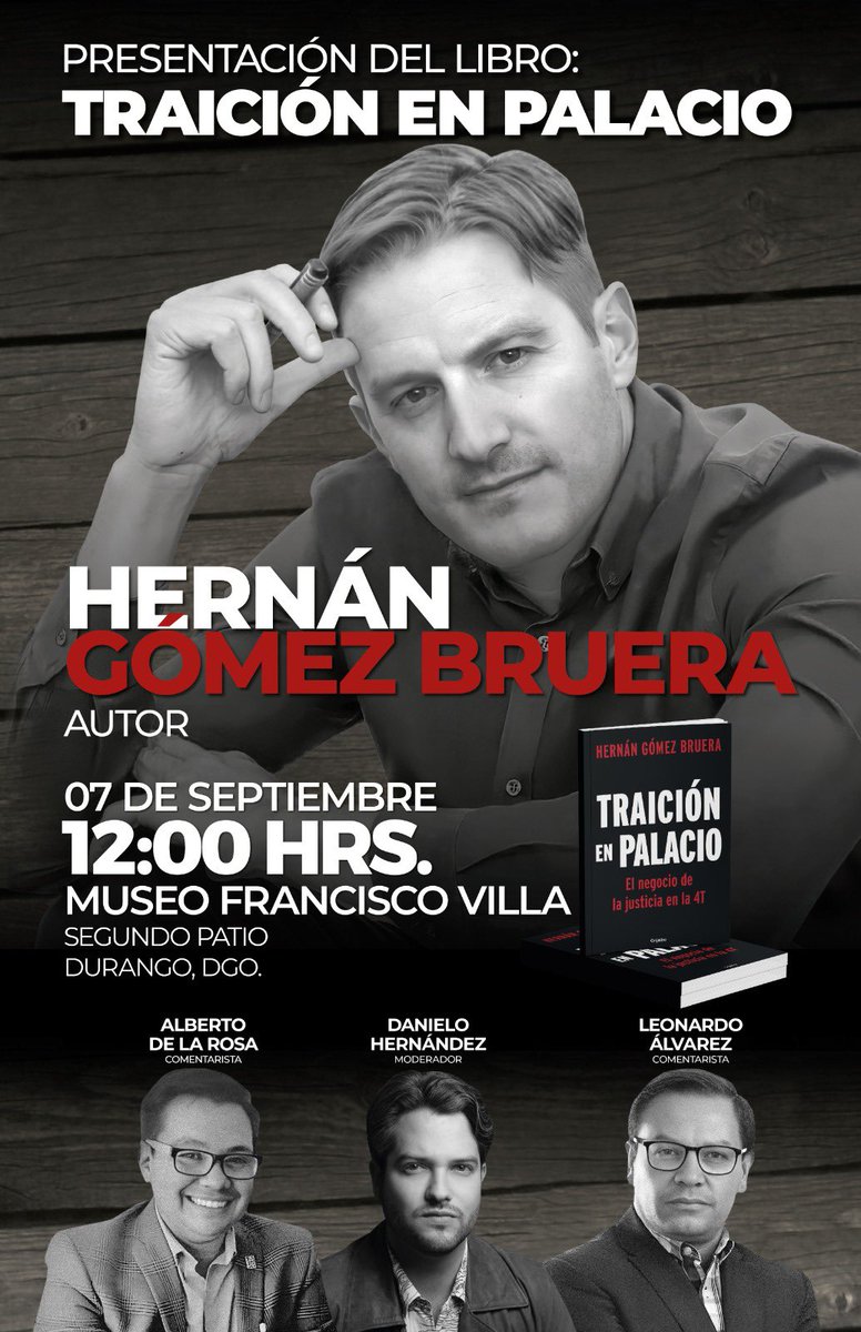 INVITADOS a la presentación en #Durango del libro “Traición en Palacio” del <a href="/HernanGomezB/">Hernán Gómez Bruera</a>. Contaremos con la participación del autor y los comentarios de <a href="/MtroDelaRosa/">Alberto De la Rosa</a> y <a href="/leon_alvarez/">Leonardo Alvarez</a>. 

📚Jueves 7 de Septiembre, 12hrs.
📚Museo Francisco Villa (Segundo patio)
📚Entrada Libre.