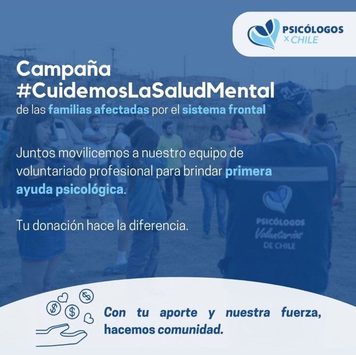 Con tu apoyo en la Campaña #CuidemosLaSaludMental, brindaremos primeros auxilios psicológicos, ofreciendo contención emocional y orientación psicológica a las familias afectadas por el sistema frontal. Comparte para que más personas se sumen! 👇💌 psicologosxchile.donando.cl