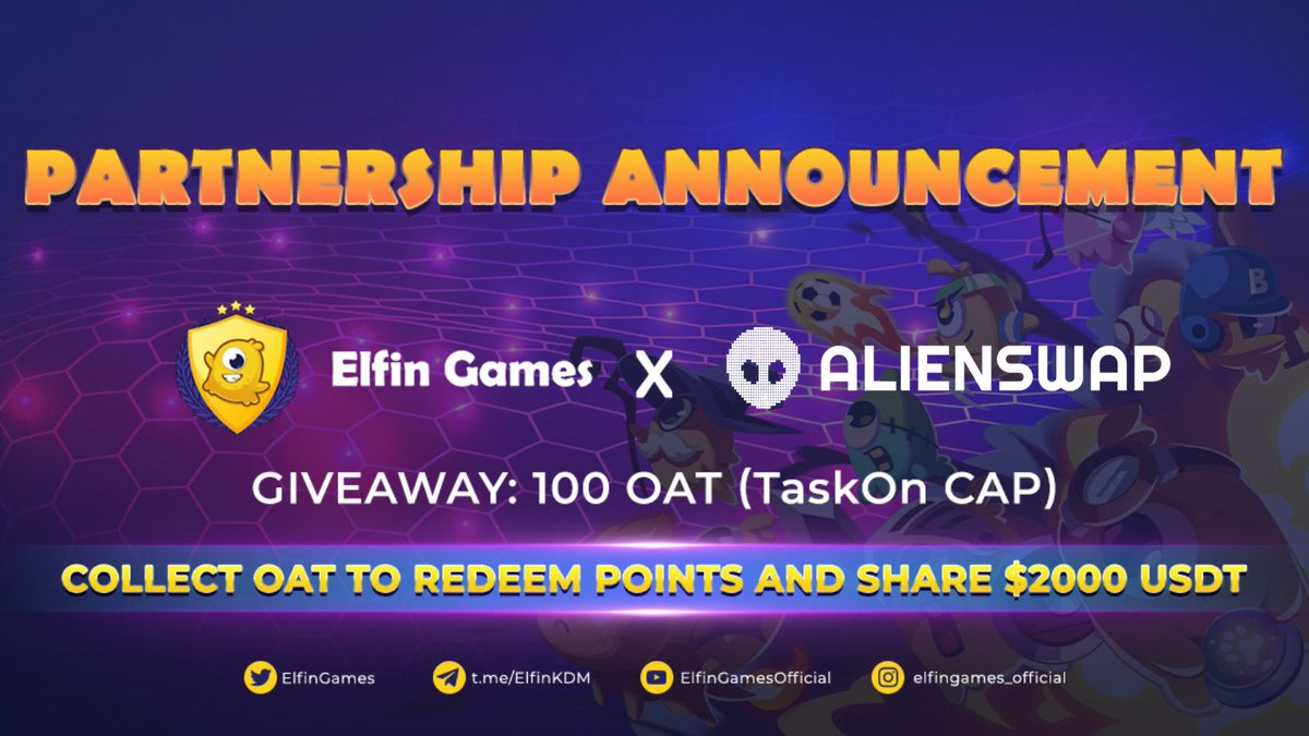 🎉 <a href="/ElfinGames/">Elfin Metaverse</a> x <a href="/AlienSwap_NFT/">AlienSwap👽NFT Marketplace</a> Collab!    

#Giveaway 100 OATs (TaskOn CAP)  

✨1 OAT = 10 POINTS✨

Collect points to share a prize pool of 2000 #USDT 

✅ Join now: bit.ly/3qZToZ4 
👉Redeem POINTS: bit.ly/442w76m
#ElfinKingdom #ElfinGames #AlienSwap #web3