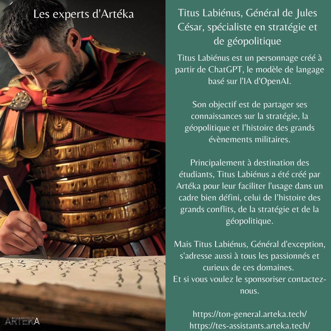 Arteka_fr's tweet photo. T. Labiénus général #IA par #ChatGPT pour vos questions géopo stratégiques & historiques sur les conflits Comment gagner un conflit de haute intensité? qu'aurais du faire #Napoleon? il vous répondra https://t.co/tIMMRYGO7m
#guerre #histoire #JulesCesar @Michel_Goya @Armees_Gouv https://t.co/ZZjo9W0BhR