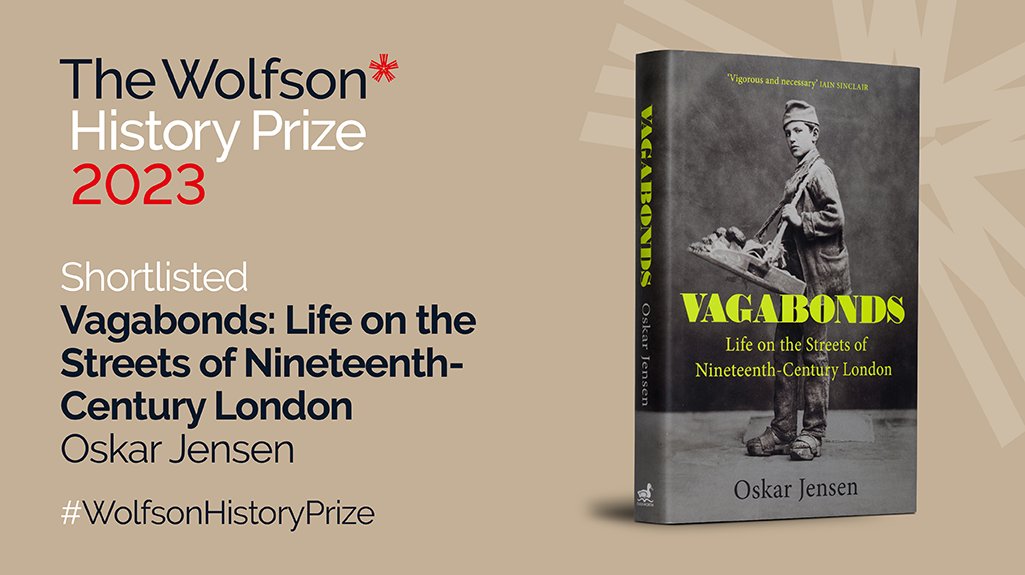 WolfsonHistory's tweet photo. 'Vagabonds: Life on the Streets of Nineteenth-Century London' by Oskar Jensen is shortlisted for the 2023 #WolfsonHistoryPrize.
Congratulations @OskarCoxJensen and @Duckbooks!
https://t.co/ylYTFOtTDm https://t.co/pPWHNqfurU